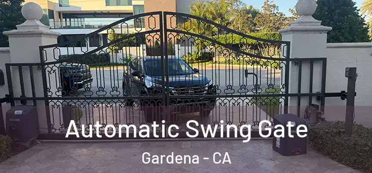 Automatic Swing Gate Gardena - CA
