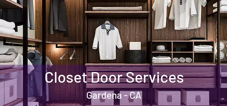 Closet Door Services Gardena - CA