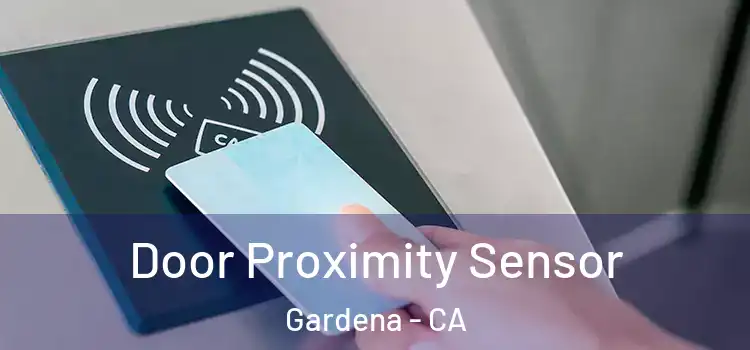  Door Proximity Sensor Gardena - CA