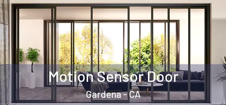  Motion Sensor Door Gardena - CA
