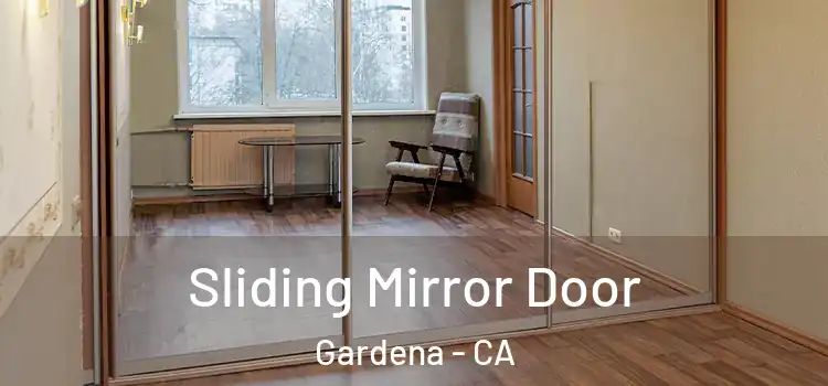  Sliding Mirror Door Gardena - CA